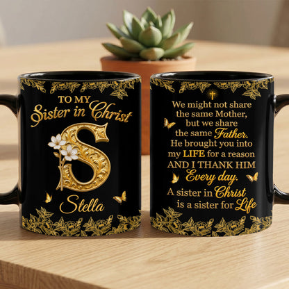 To My Sister In Christ, Gift For Sister In Christ | Personalized Ceramic Coffee Mug