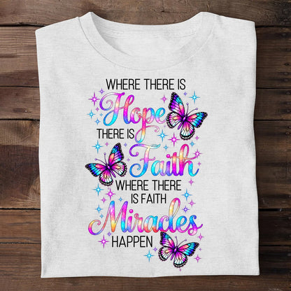 Where There Is Hope There Is Faith, Gift For Self | 2D Unisex T-shirt