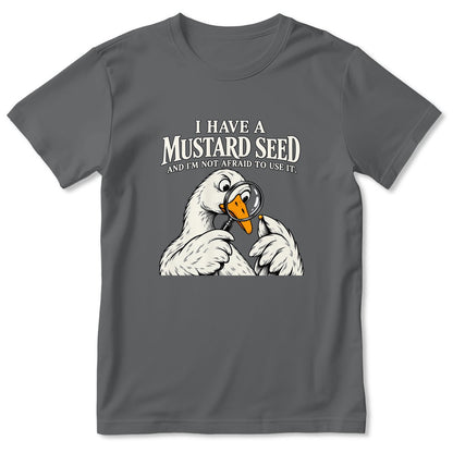 I Have A Mustard Seed And I'm Not Afraid To Use It, Gift For Christian Dad | 2D Unisex T-shirt