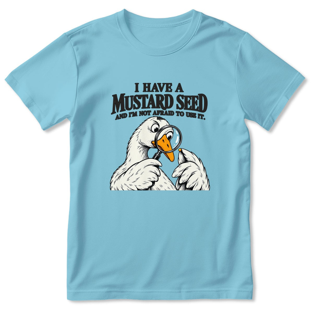 I Have A Mustard Seed And I'm Not Afraid To Use It, Gift For Christian Dad | 2D Unisex T-shirt