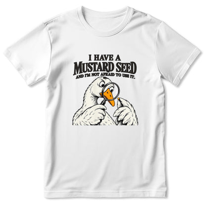 I Have A Mustard Seed And I'm Not Afraid To Use It, Gift For Christian Dad | 2D Unisex T-shirt