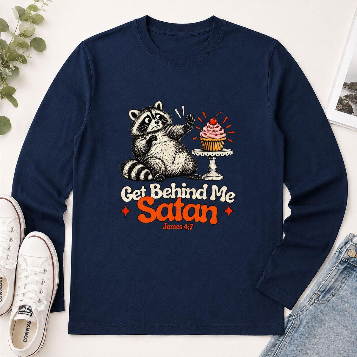 Get Behind Me Satan, Gift For Baker | 2D Unisex Long Sleeve