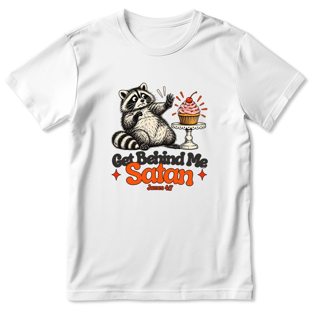 Get Behind Me Satan, Gift For Baker | 2D Unisex T-shirt