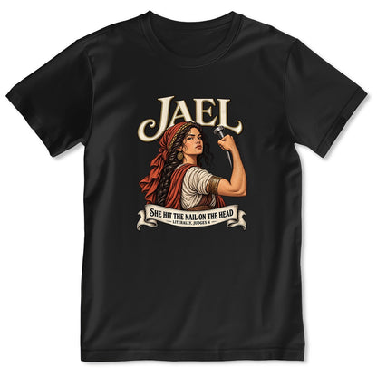 Jael She Hit The Nail On The Head, Gift For Strong Christian Woman | 2D Unisex T-shirt