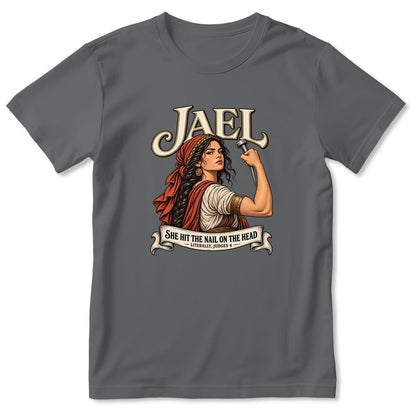 Jael She Hit The Nail On The Head, Gift For Strong Christian Woman | 2D Unisex T-shirt