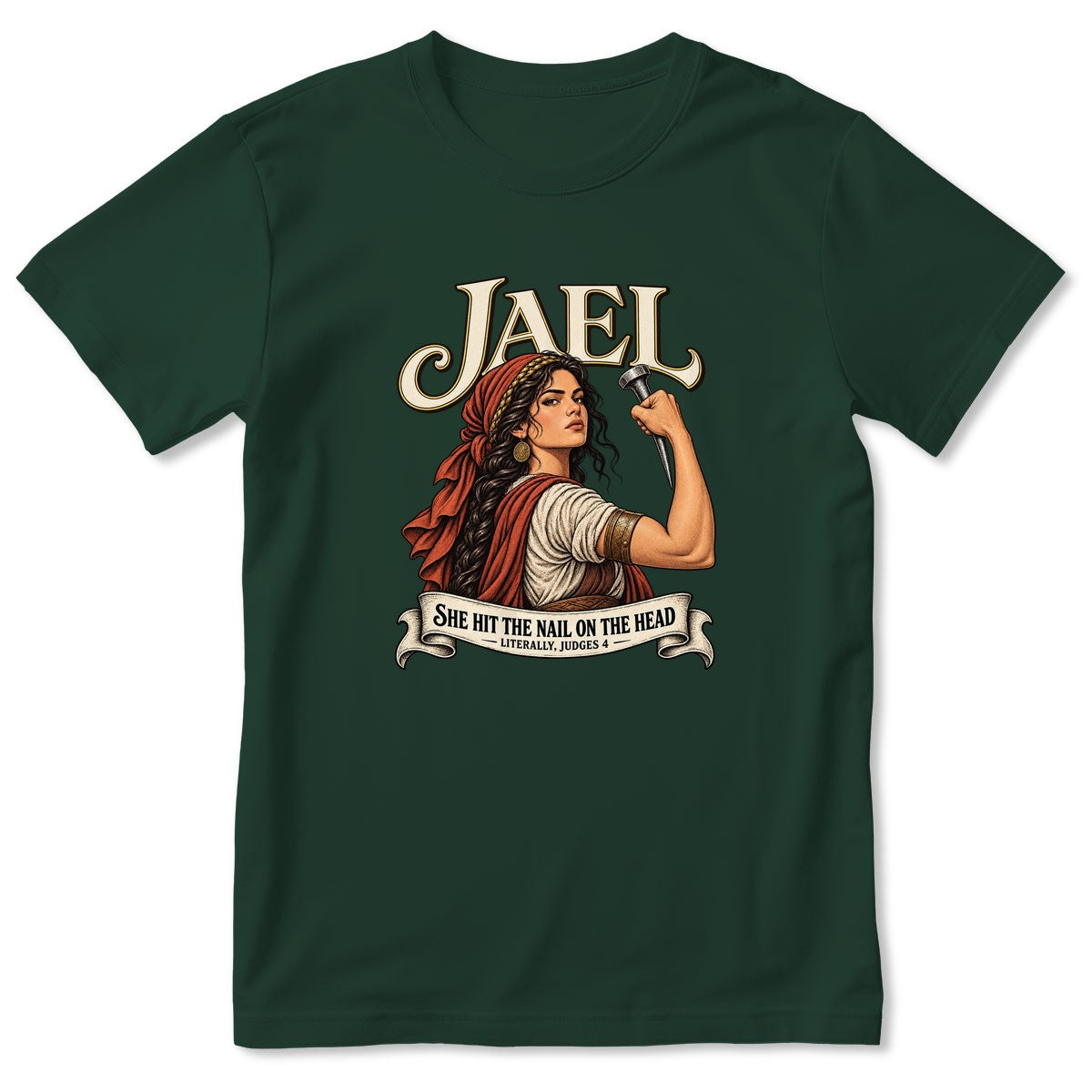 Jael She Hit The Nail On The Head, Gift For Strong Christian Woman | 2D Unisex T-shirt