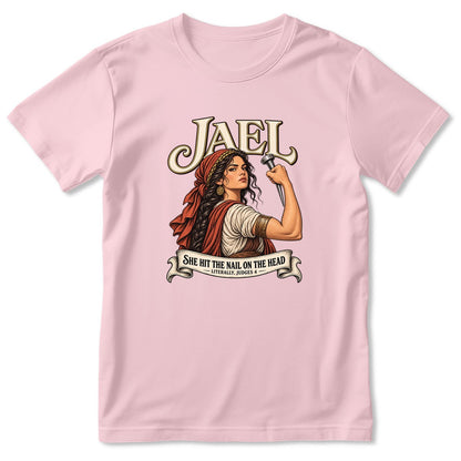 Jael She Hit The Nail On The Head, Gift For Strong Christian Woman | 2D Unisex T-shirt
