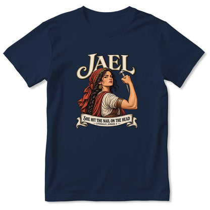 Jael She Hit The Nail On The Head, Gift For Strong Christian Woman | 2D Unisex T-shirt