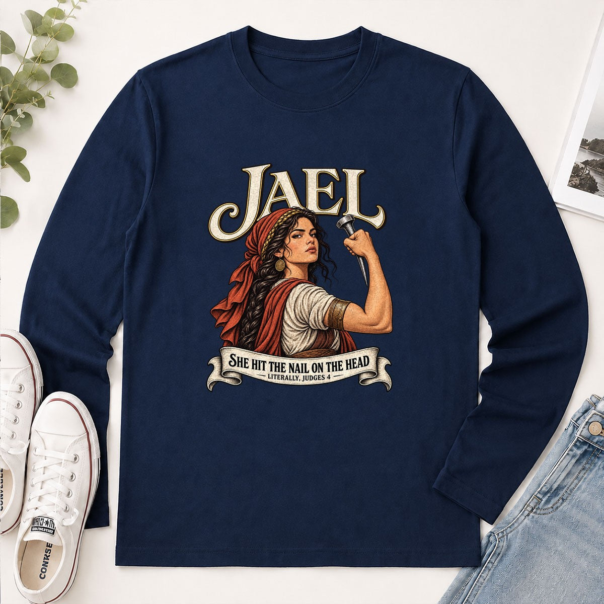 Jael She Hit The Nail On The Head, Gift For Strong Christian Woman | 2D Unisex Long Sleeve