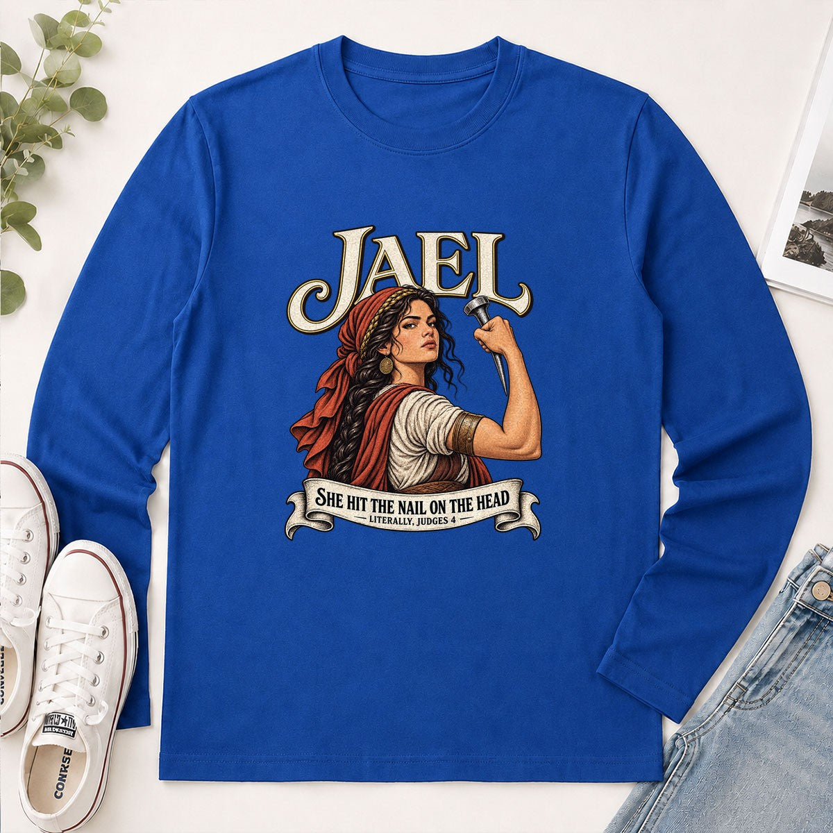 Jael She Hit The Nail On The Head, Gift For Strong Christian Woman | 2D Unisex Long Sleeve