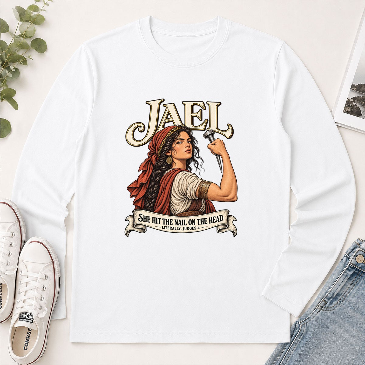 Jael She Hit The Nail On The Head, Gift For Strong Christian Woman | 2D Unisex Long Sleeve