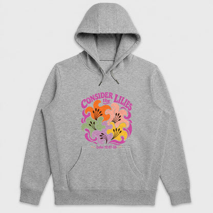 Consider The Lilies, Gift For Garden Lover | 2D Unisex Hoodie