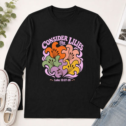 Consider The Lilies, Gift For Garden Lover | 2D Unisex Long Sleeve