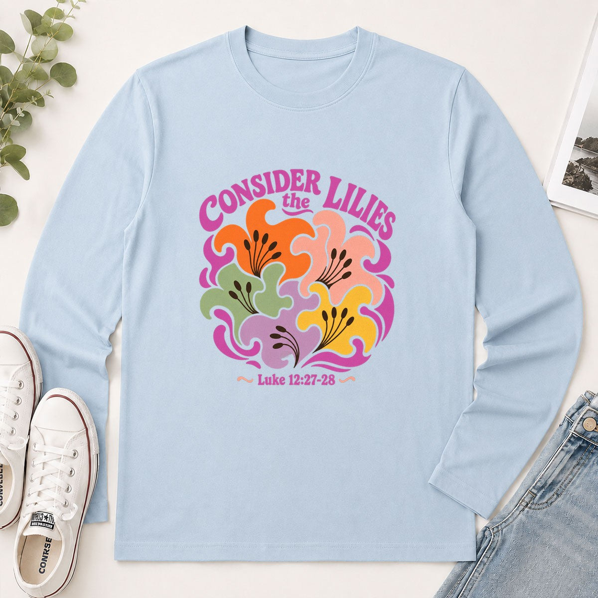 Consider The Lilies, Gift For Garden Lover | 2D Unisex Long Sleeve