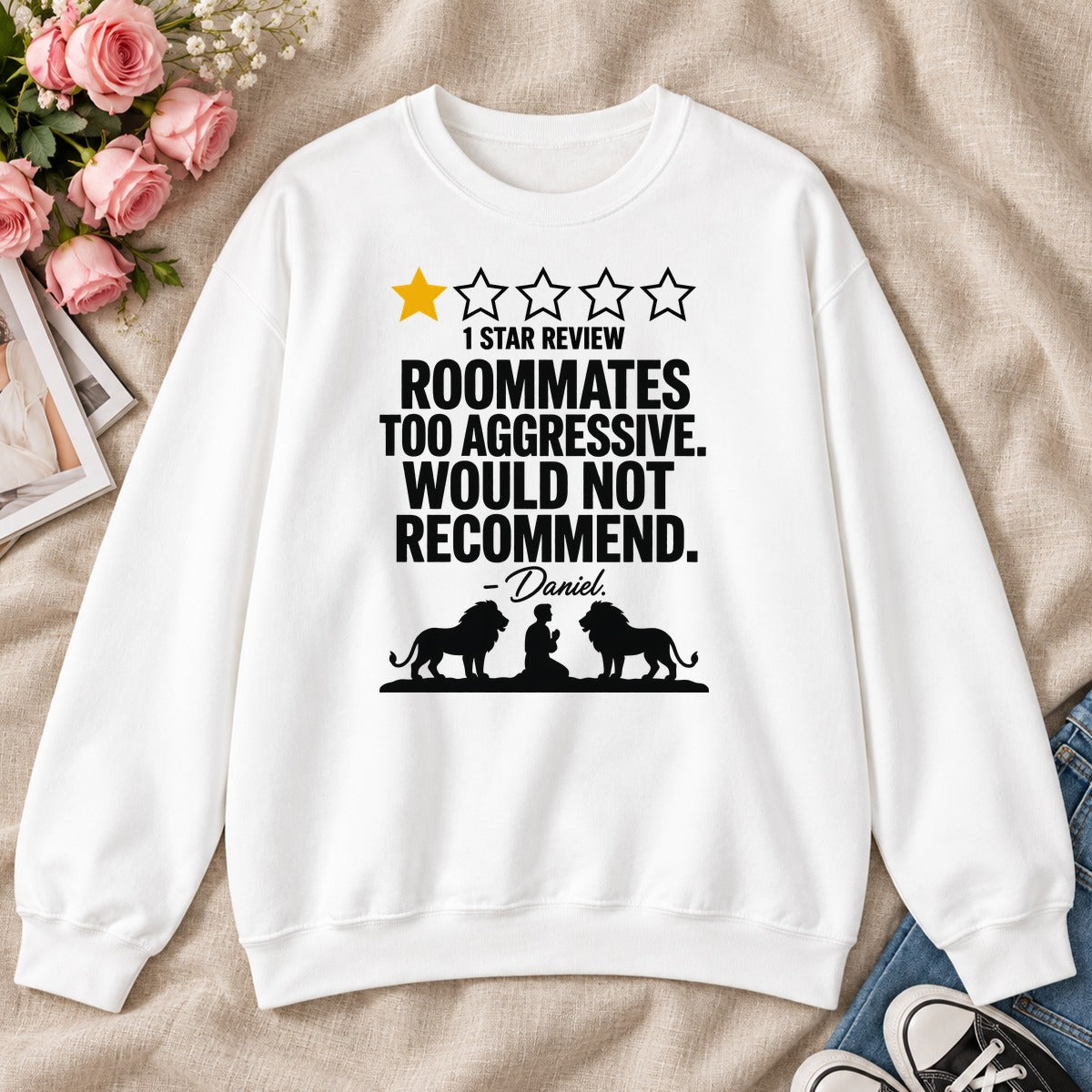 1 Star Review Roommates Too Aggressive Would Not Recommend Daniel, Gift For Christian College Students - 2D Unisex Sweatshirt