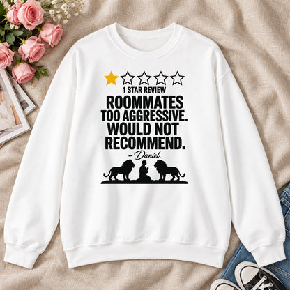 1 Star Review Roommates Too Aggressive Would Not Recommend Daniel, Gift For Christian College Students - 2D Unisex Sweatshirt