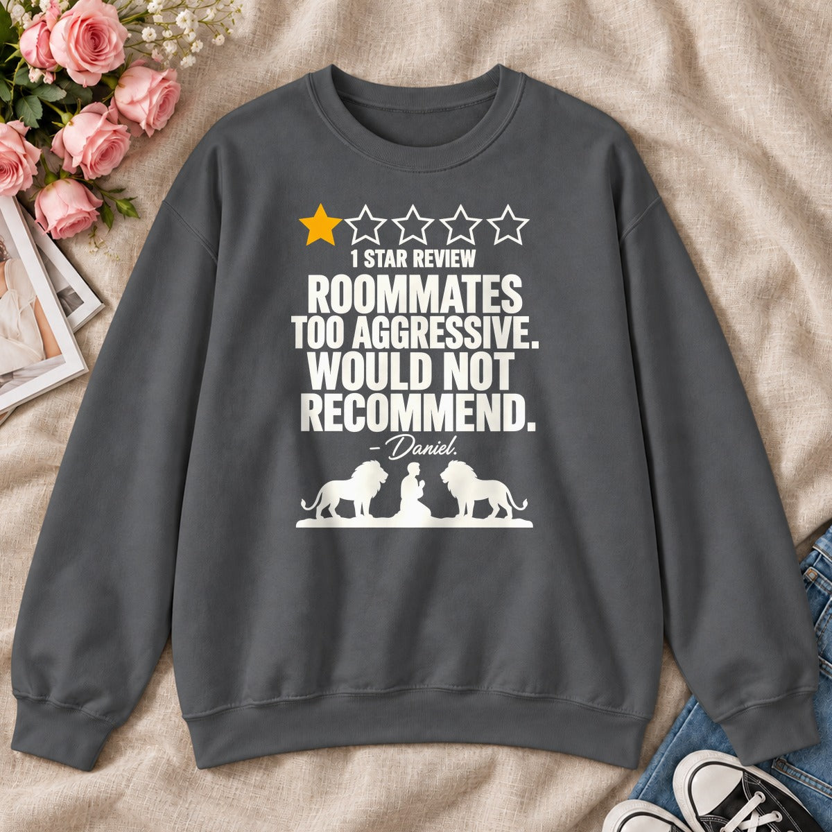 1 Star Review Roommates Too Aggressive Would Not Recommend Daniel, Gift For Christian College Students - 2D Unisex Sweatshirt