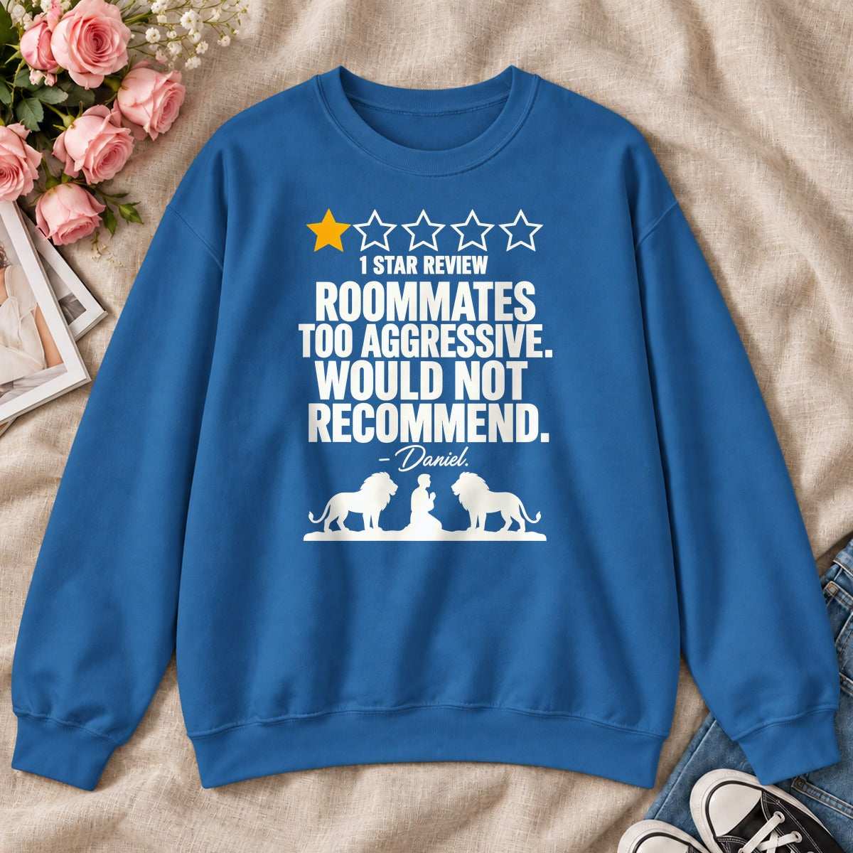 1 Star Review Roommates Too Aggressive Would Not Recommend Daniel, Gift For Christian College Students - 2D Unisex Sweatshirt