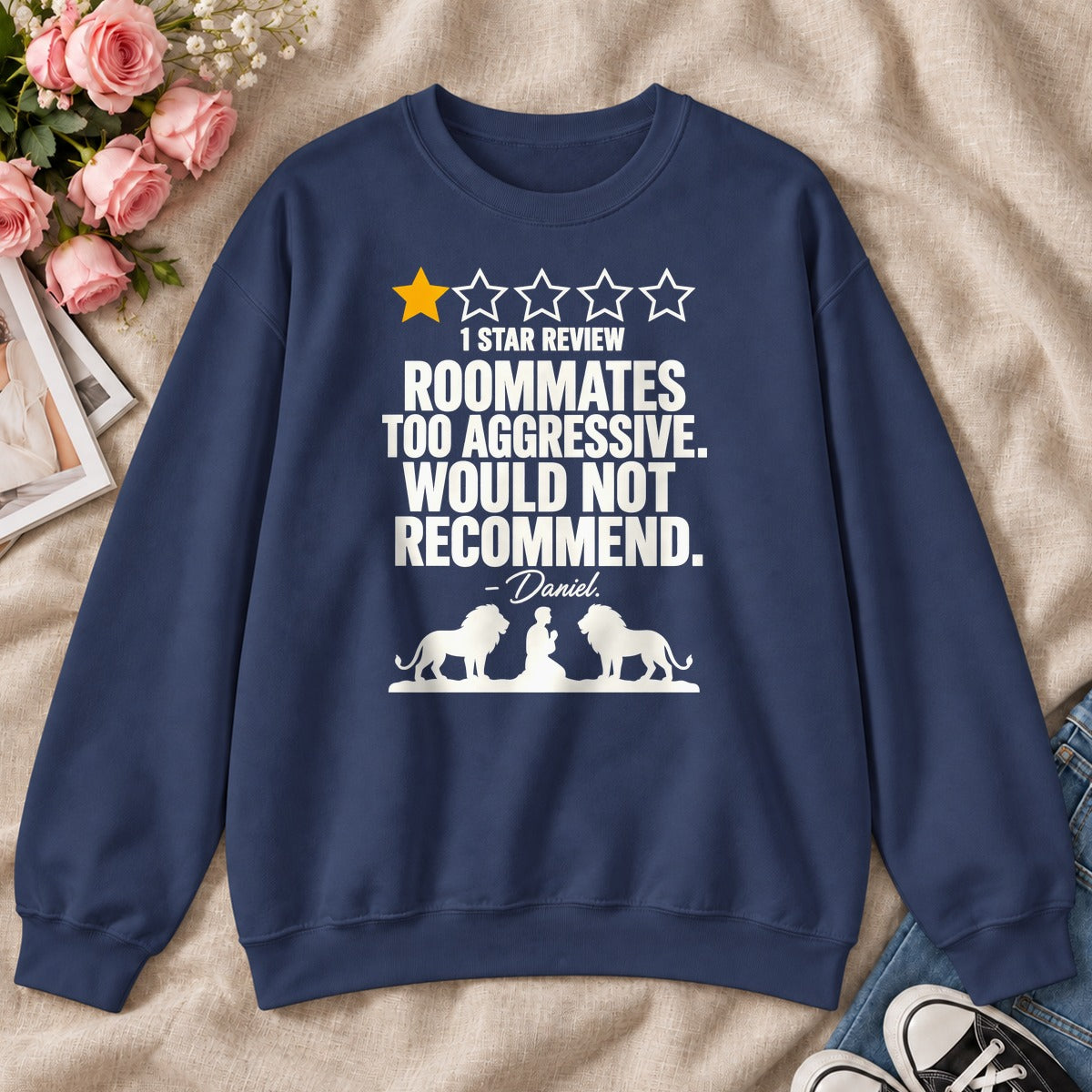 1 Star Review Roommates Too Aggressive Would Not Recommend Daniel, Gift For Christian College Students - 2D Unisex Sweatshirt