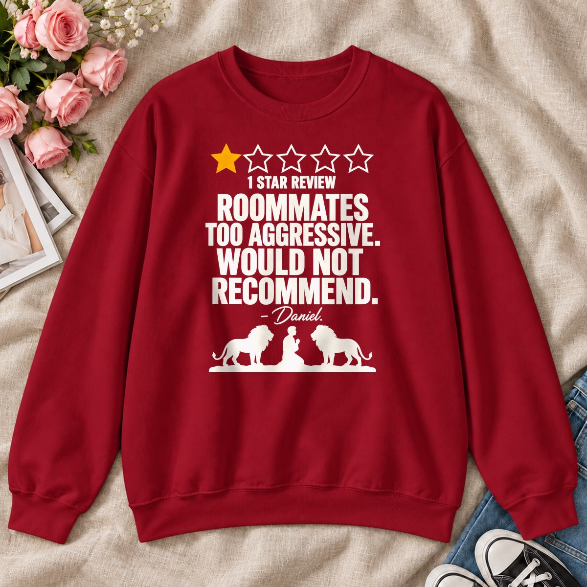 1 Star Review Roommates Too Aggressive Would Not Recommend Daniel, Gift For Christian College Students - 2D Unisex Sweatshirt