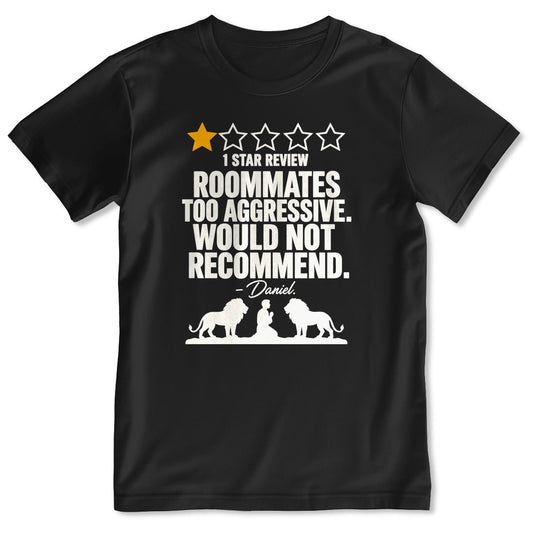 1 Star Review Roommates Too Aggressive Would Not Recommend Daniel, Gift For Christian Bible Humor Lovers - 2D Unisex T-shirt