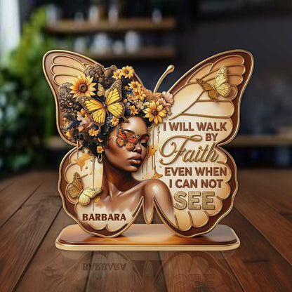I Will Walk By Faith Even When I Cannot See | Personalized Custom Shaped Acrylic Plaque