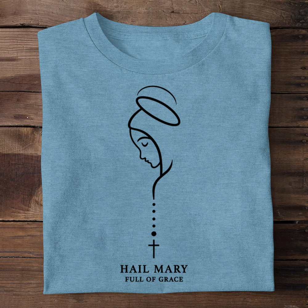 Hail Mary Full Of Grace, Gift For Loved One | 2D Unisex T-shirt