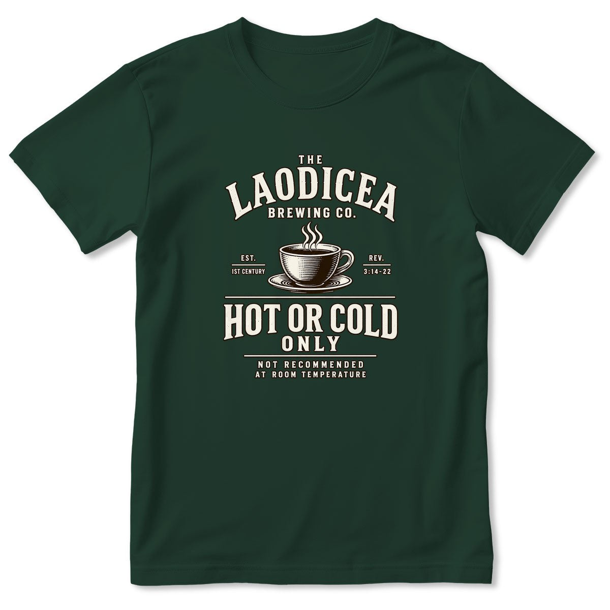 Laodicea Brewing Co Hot Or Cold Only, Gift For Coffee Lover | 2D Unisex T-shirt