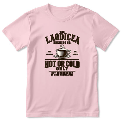 Laodicea Brewing Co Hot Or Cold Only, Gift For Coffee Lover | 2D Unisex T-shirt