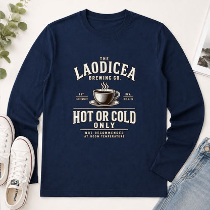 Laodicea Brewing Co Hot Or Cold Only, Gift For Coffee Lover | 2D Unisex Long Sleeve