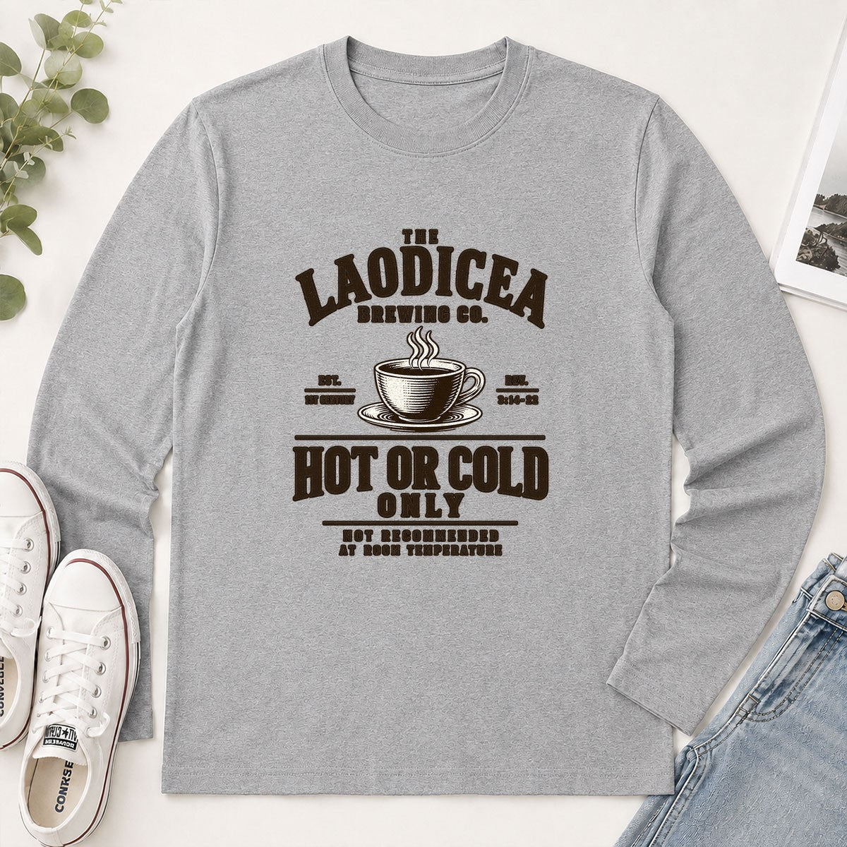 Laodicea Brewing Co Hot Or Cold Only, Gift For Coffee Lover | 2D Unisex Long Sleeve