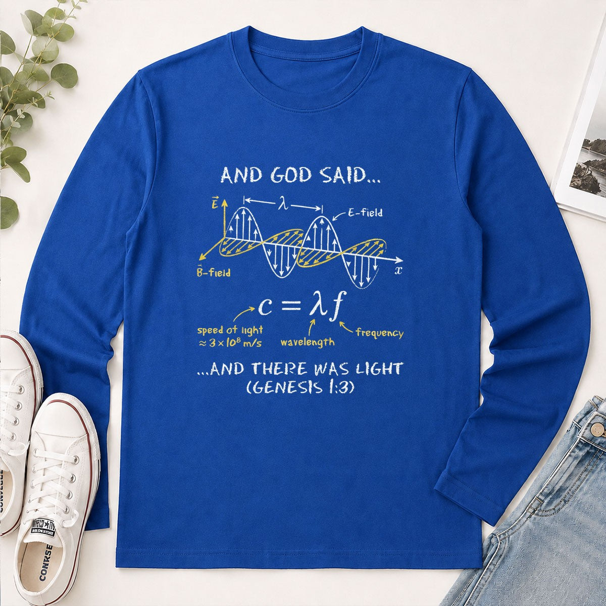 And God Said And There Was Light, Gift For Physics Teacher | 2D Unisex Long Sleeve