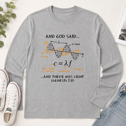 And God Said And There Was Light, Gift For Physics Teacher | 2D Unisex Long Sleeve