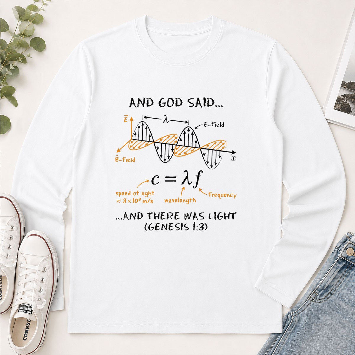 And God Said And There Was Light, Gift For Physics Teacher | 2D Unisex Long Sleeve