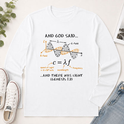 And God Said And There Was Light, Gift For Physics Teacher | 2D Unisex Long Sleeve