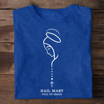 Hail Mary Full Of Grace, Gift For Loved One | 2D Unisex T-shirt