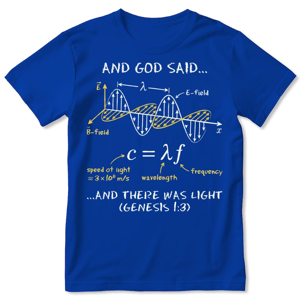 And God Said... And There Was Light, Gift For Christian Self | 2D Unisex T-shirt