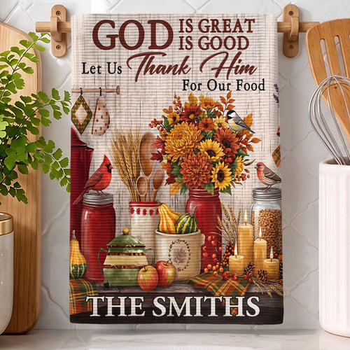God Is Great God Is Good Let Us Thank Him For Our Food, Gift For Family | Personalized Kitchen Towel
