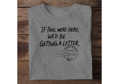 If Paul Were Here | 2D Unisex T-shirt