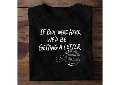 If Paul Were Here | 2D Unisex T-shirt