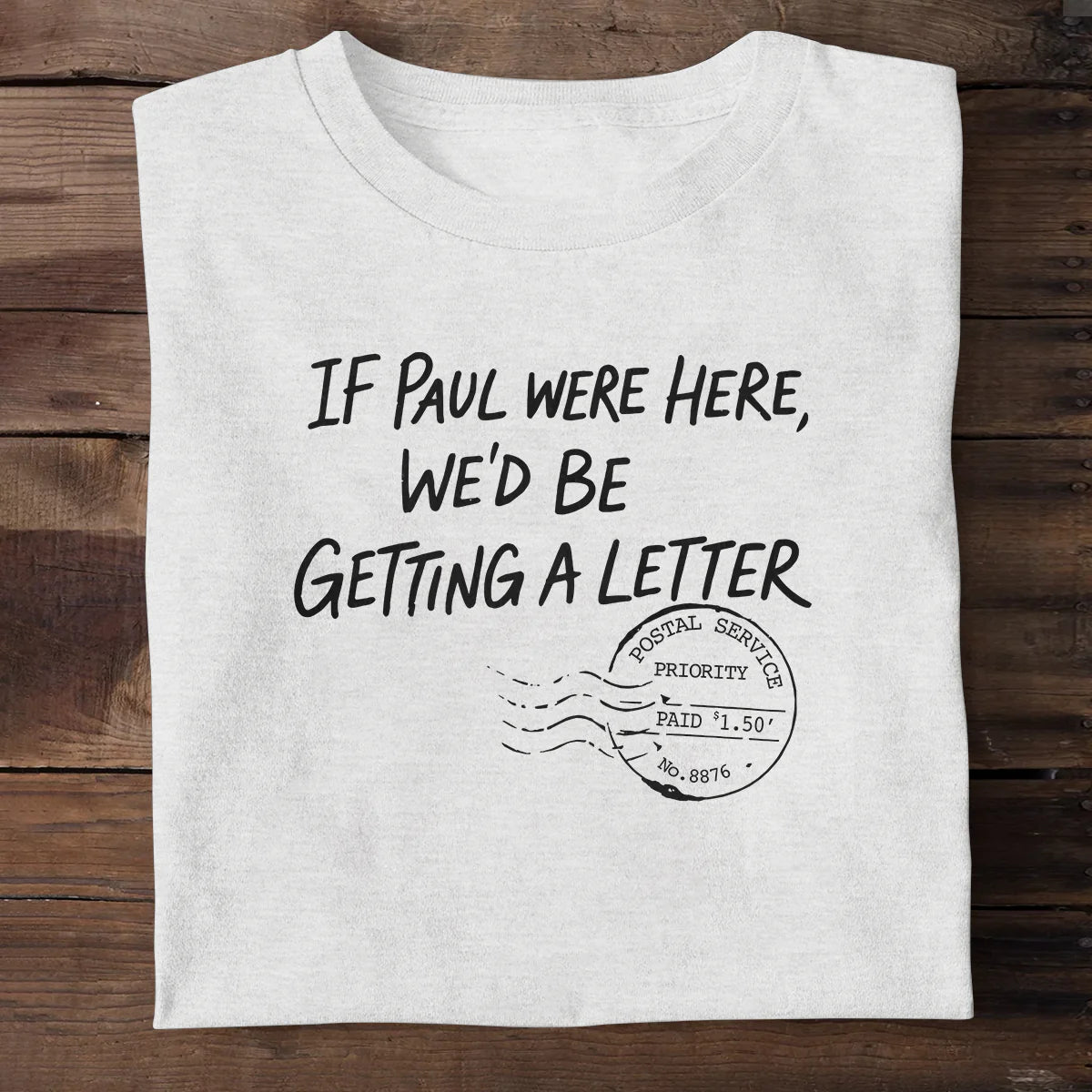 If Paul Were Here | 2D Unisex T-shirt
