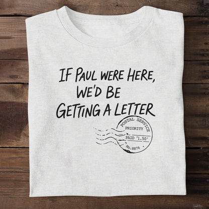 If Paul Were Here | 2D Unisex T-shirt