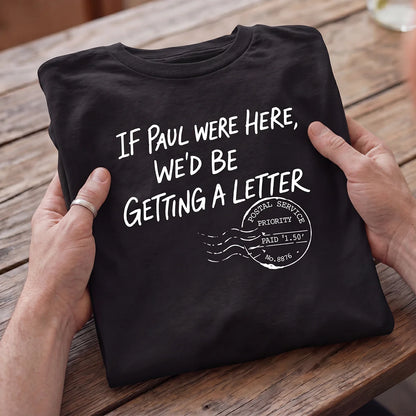 If Paul Were Here | 2D Unisex T-shirt