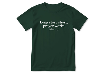 Long Story Short Prayer Works | 2D Unisex T-shirt