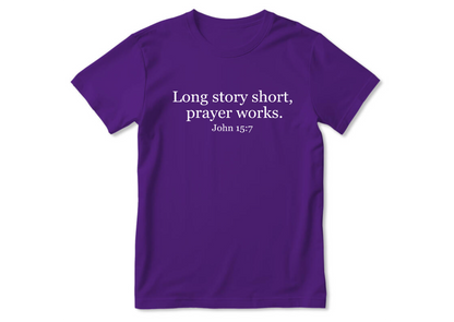 Long Story Short Prayer Works | 2D Unisex T-shirt