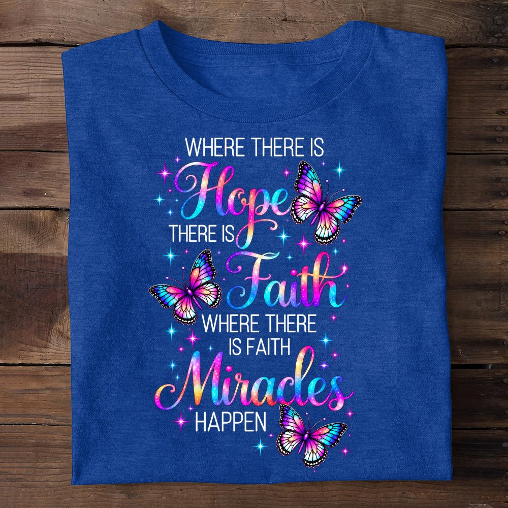 Where There Is Hope There Is Faith, Gift For Self | 2D Unisex T-shirt