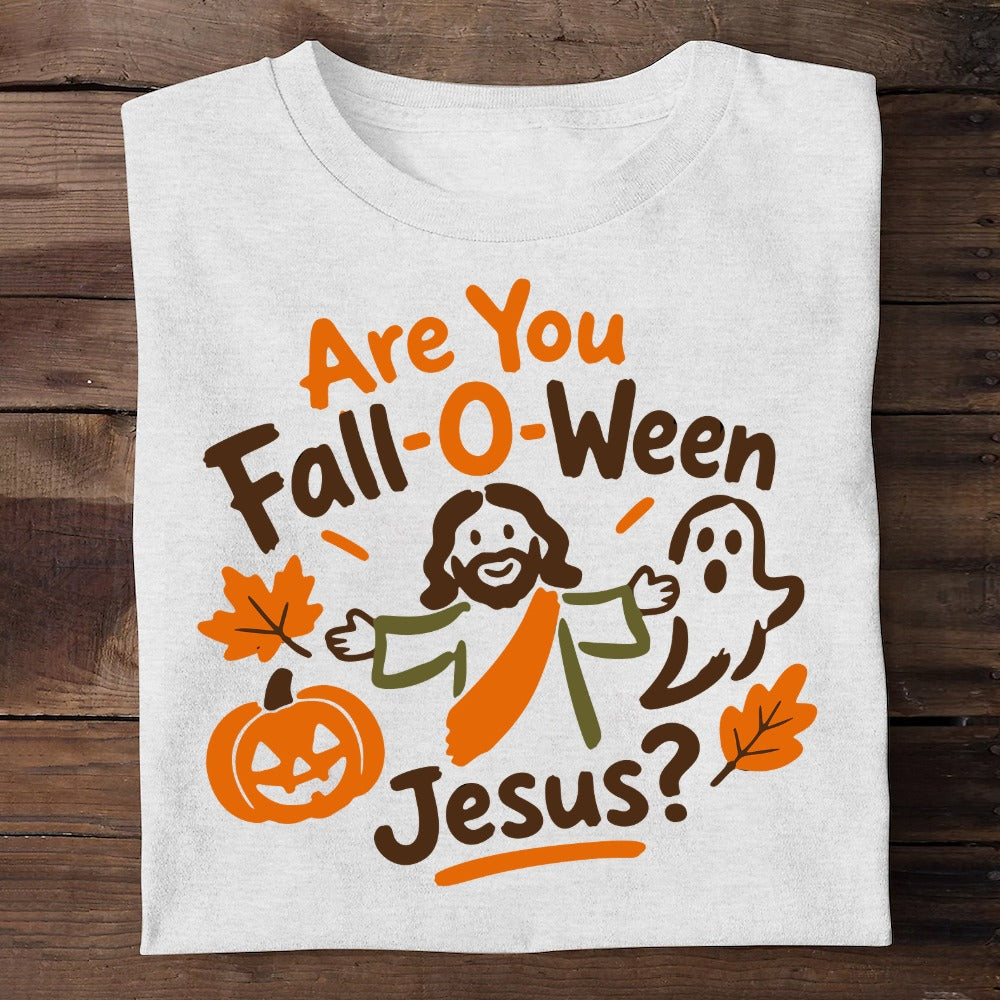 Are You Fall-O-Ween Jesus?,  Gift For Christians | 2D Unisex T-shirt