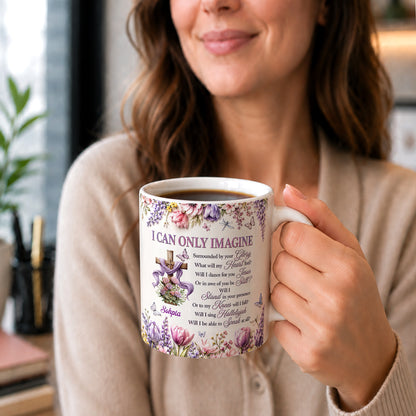 I Can Only Imagine, Gift For Mom | Personalized Ceramic Coffee Mug