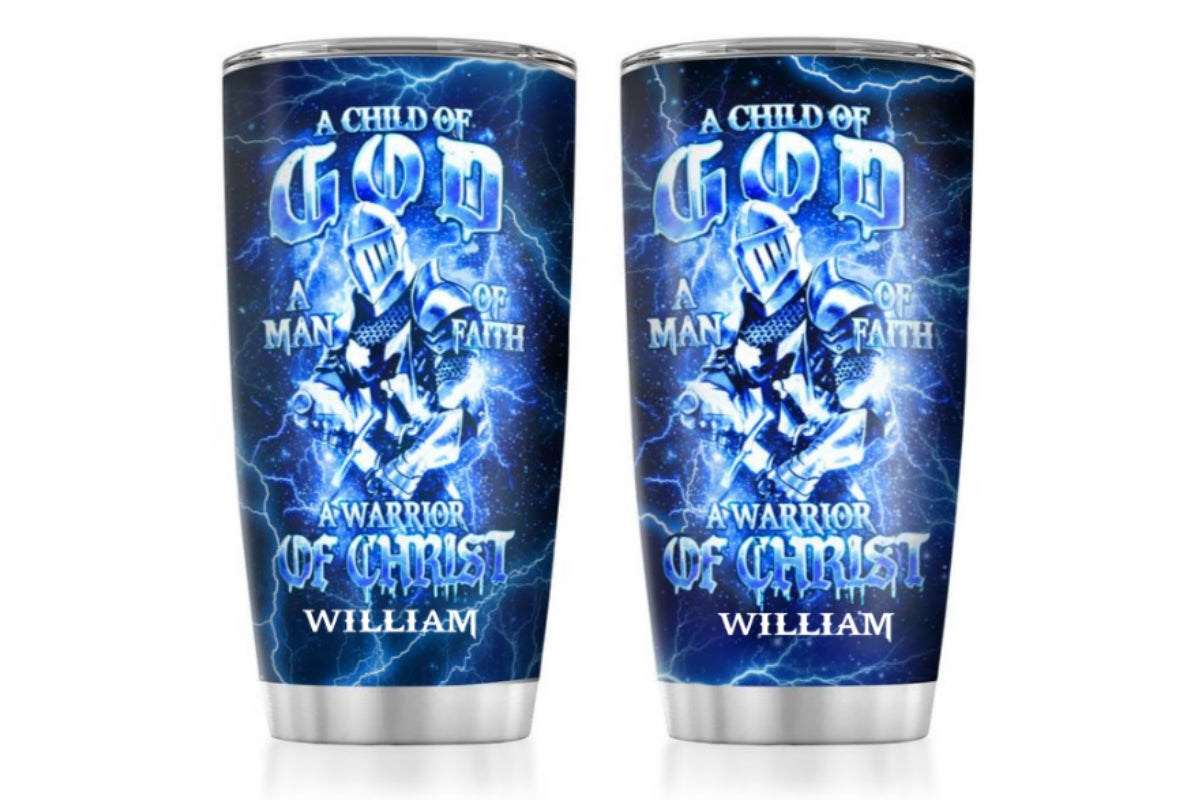 A Child Of God A Man Of Faith A Warrior Of Christ | Personalized Stainless Steel Tumbler