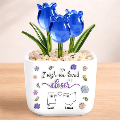 I Wish We Lived Closer, Gift For Friend - Personalized Glass Everlasting Tulips